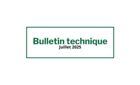 Bulletin technique juillet 2025 Bulletin technique juillet 2025